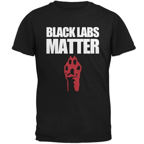 Black Labs Matter Black Soft Adult T-Shirt